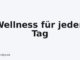 Wellness für jeden Tag