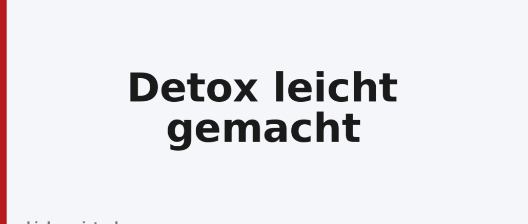 Detox leicht gemacht