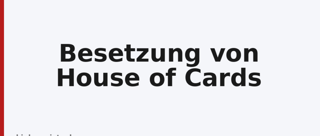 Besetzung von House of Cards