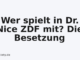 Wer spielt in Dr. Nice ZDF mit? Die Besetzung